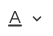 Font color icon in the Body editor - a capital A underlined in gray, next to a dropdown arrow.