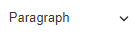 Paragraph option in the Body editor - the word 'Paragraph' next to a dropdown arrow.