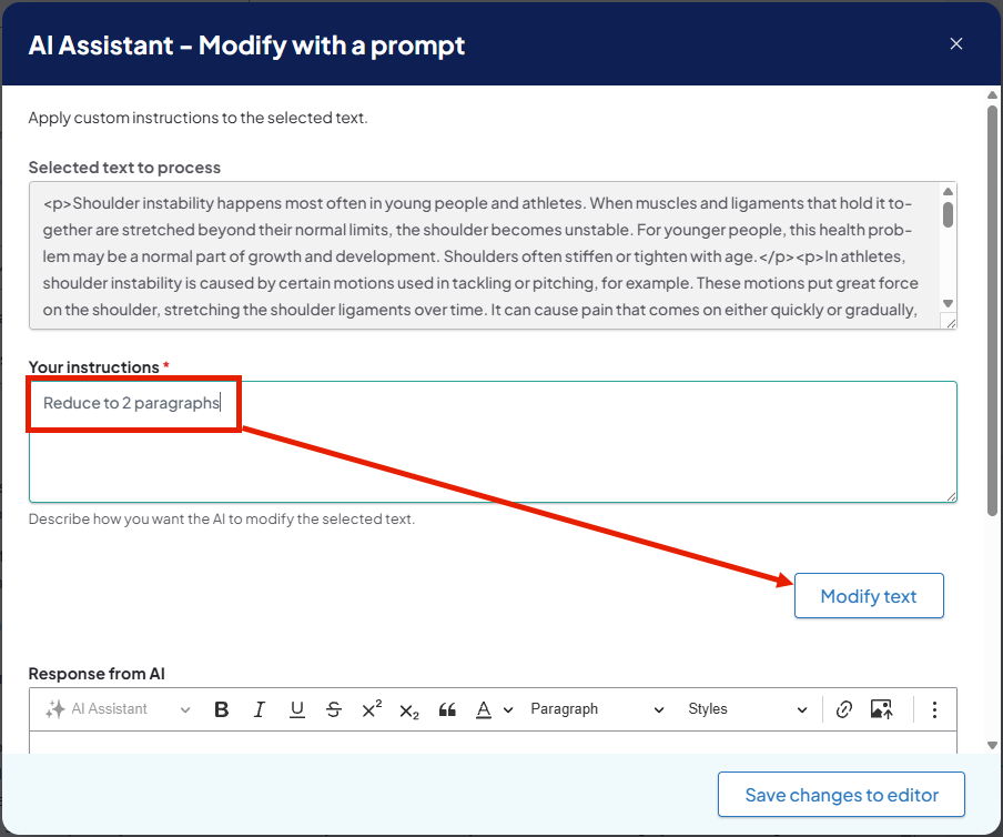 Screenshot of a sample AI Assistant - Modify with a prompt window. The selected text to modify displays at the top. In this example, the instructions are to reduce the text to 2 paragraphs. There is an arrow pointing to the Modify text button.