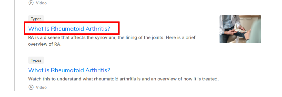 Screenshot of a sample search resutls page where two links have the same "What is Rheumatoid Arthritis?" text. One is a document, the other is a video.