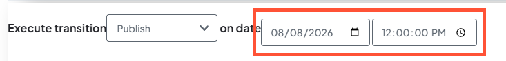 Screenshot of the date and time fields in the 'Add scheduled transition' modal.
